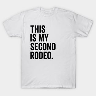 This is My Second Rodeo T-Shirt